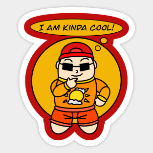 I am kinda cool! Sticker